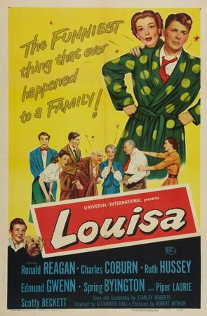 Louisa, Spring Byington,Edmund Gwenn,Charles Coburn,Ronald Reagan,Ruth Hussey,Piper Laurie,Scotty Beckett,Connie Gilchrist,Willard Waterman,Jimmy Hunt