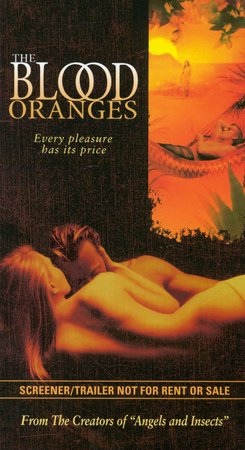 Blood Oranges, Charles Dance,Sheryl Lee,Colin Lane,Laila Robins,Rachael Bella,Aída López,Maya Zapata