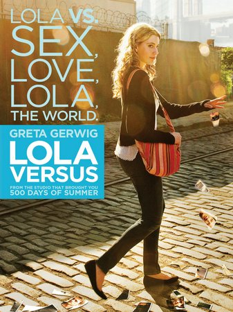 Lola Versus, Greta Gerwig,Joel Kinnaman,Zoe Lister-Jones,Hamish Linklater,Bill Pullman,Debra Winger,Maria Dizzia,Jonathan Sale,Ebon Moss-Bachrach,Adriane Lenox
