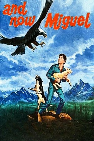 And Now Miguel, Pat Cardi,Guy Stockwell,Clu Gulager,Michael Ansara,Pilar del Rey,Joe De Santis,Buck Taylor,Peter Robbins,Edmund Hashim,Emma Tyson