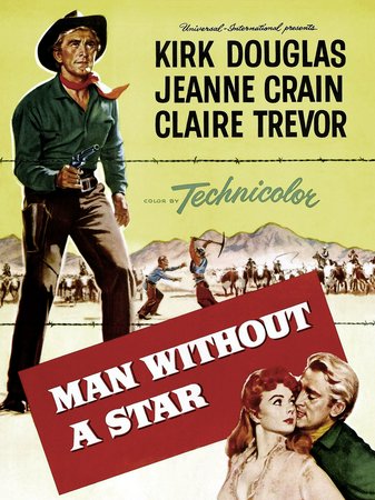 Man Without a Star, Kirk Douglas,Jeanne Crain,Claire Trevor,Richard Boone,William Campbell,Mara Corday,Myrna Hansen,Jay C. Flippen,George Wallace,Paul Birch