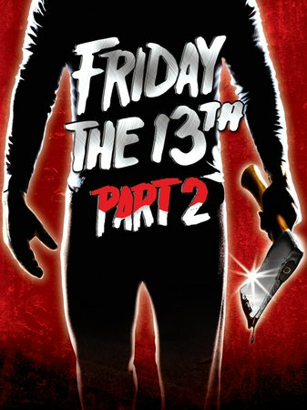 Friday the 13th, Part II, Amy Steel,John Furey,Adrienne King,Kirsten Baker,Stuart Charno,Warrington Gillette,Walt Gorney,Marta Kober,Tom McBride,Bill Randolph