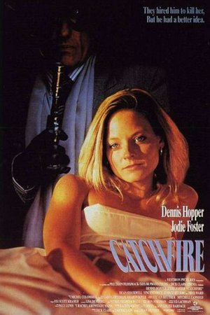 Catchfire, Dennis Hopper,Jodie Foster,Dean Stockwell,Vincent Price,John Turturro,Joe Pesci,Fred Ward,Julie Adams,G. Anthony Sirico,Sy Richardson