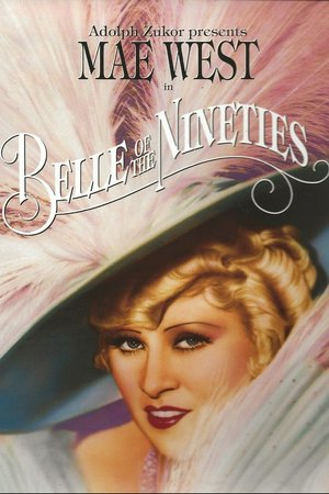 Belle of the Nineties, Mae West,Roger Pryor,John Mack Brown,John Miljan,Katherine DeMille,James Donlan,Stuart Holmes,Harry Woods,Edward Gargan,Libby Taylor
