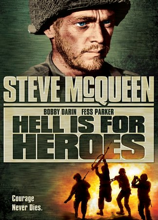 Hell Is for Heroes, Steve McQueen,Bobby Darin,Fess Parker,Bob Newhart,Harry Guardino,James Coburn,Mike Kellin,Joseph Hoover,Bill Mullikin,L.Q. Jones