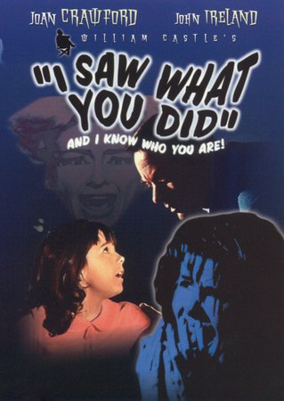 I Saw What You Did, Joan Crawford,John Ireland,Andi Garrett,Sarah Lane,Leif Erickson,Sharyl Locke,Patricia Breslin,John Archer,Joyce Meadows,Douglas Evans