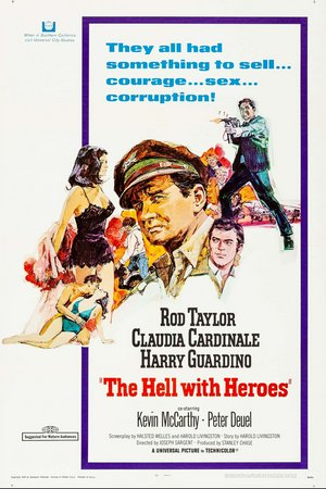 The Hell with Heroes, Rod Taylor,Claudia Cardinale,Harry Guardino,Kevin McCarthy,Peter Deuel,William Marshall,Don Knight,Michael Shillo,Robert Yuro,Lew Brown