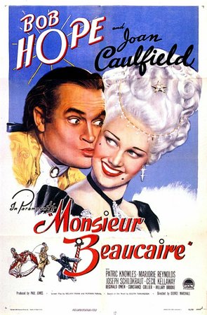 Monsieur Beaucaire, Bob Hope,Joan Caulfield,Joseph Schildkraut,Marjorie Reynolds,Patric Knowles,Cecil Kellaway,Reginald Owen,Constance Collier,Hillary Brooke,Fortunio Bonanova