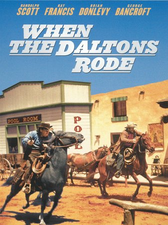When the Daltons Rode, Randolph Scott,Kay Francis,Brian Donlevy,George Bancroft,Broderick Crawford,Stuart Erwin,Andy Devine,Frank Albertson,Mary Gordon,Harvey Stephens