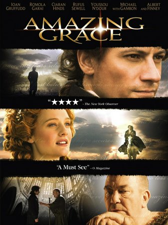 Amazing Grace, Ioan Gruffudd,Romola Garai,Michael Gambon,Benedict Cumberbatch,Albert Finney,Youssou N'Dour,Rufus Sewell,Toby Jones,Nicholas Farrell,Sylvestra Le Touzel