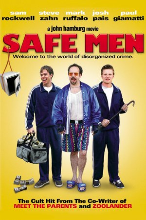 Safe Men, Sam Rockwell,Steve Zahn,Paul Giamatti,Harvey Fierstein,Christina Kirk,Michael Lerner,Mark Ruffalo,Josh Pais,Michael Schmidt,Mark Shanahan
