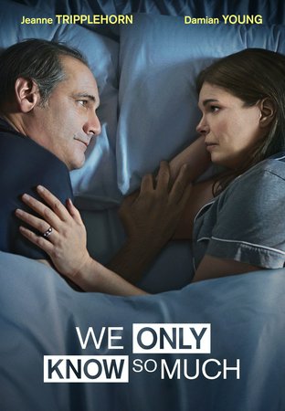 We Only Know So Much, Damian Young,Jeanne Tripplehorn,Loudon Wainwright III,Damian,Virginia Robinson,Robert John Burke,Gia Carides,Lorraine Farris
