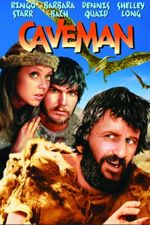 Caveman, Ringo Starr,Dennis Quaid,Shelley Long,Jack Gilford,John Matuszak,Barbara Bach,Cork Hubbert,Mark King,Paco Morayta,Evan Kim