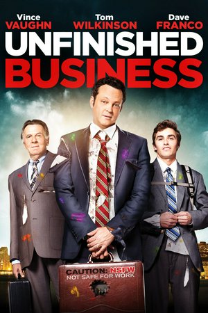Unfinished Business, Vince Vaughn,Tom Wilkinson,Dave Franco,James Marsden,Nick Frost,Sienna Miller,Christopher Eaton,June Diane Raphael,Melissa McMeekin,Uwe Ochsenknecht