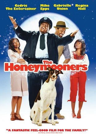 The Honeymooners, Cedric the Entertainer,Mike Epps,Gabrielle Union,Regina Hall,Eric Stoltz,Jon Polito,John Leguizamo,Carol Woods,Ajay Naidu,Arnell Powell