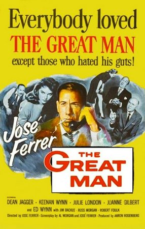 The Great Man, Jose Ferrer,Dean Jagger,Keenan Wynn,Ed Wynn,Julie London,Joanne Gilbert,Jim Backus,Russ Morgan,Edward Platt,Robert Foulk