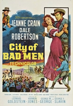 City of Bad Men, Jeanne Crain,Dale Robertson,Richard Boone,Lloyd Bridges,Carole Mathews,Carl Betz,Whitfield Connor,Hugh Sanders,Rodolfo Acosta,Pasquel Garcia Pena