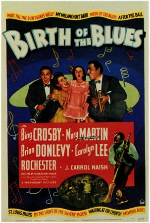 Birth of the Blues, Bing Crosby,Mary Martin,Brian Donlevy,Rochester,Carolyn Lee,Jack Teagarden,J. Carrol Naish,Cecil Kellaway,Warren Hymer,Horace MacMahon