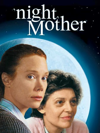 'night, Mother, Sissy Spacek,Anne Bancroft,Ed Berke,Carol Robbins,Jennifer Roosendahl,Michael Kenworthy,Sari Walker,Claire Malis