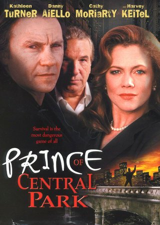 Prince of Central Park, Kathleen Turner,Danny Aiello,Cathy Moriarty,Harvey Keitel,Frank Nasso,Lauren Vélez,Jerry Orbach,Mtume Gant,Tina Holmes,Carmen Moreno