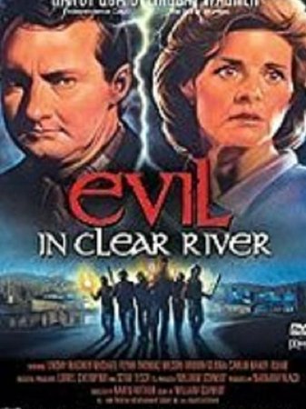 Evil in Clear River, Lindsay Wagner,Randy Quaid,Thomas Wilson Brown,Michael Flynn,Gloria Carlin,Steven W. Anderson,Jay Bernard,Jim Berry,Charles Black,Carolyn Croft