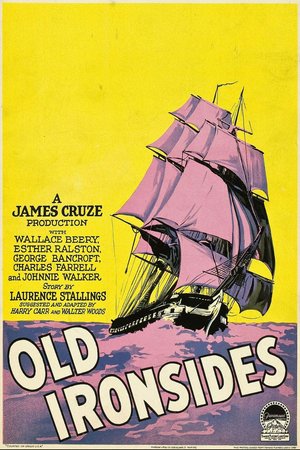 Old Ironsides, Charles Farrell,Esther Ralston,Wallace Beery,George Bancroft,Charles Hill Mailes,Johnnie Walker,Eddie Fetherston,Guy Oliver,George Godfrey,William Conklin