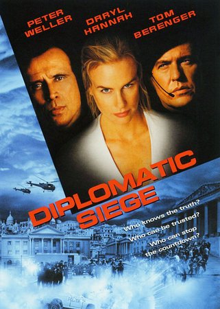 Diplomatic Siege, Peter Weller,Daryl Hannah,Tom Berenger,Adrian Pintea,Jeremy Lellliott,Irina Movila,Uwe Ochsenknecht,Radmar Agana Jao,Brion James,Frances X. McCarthy