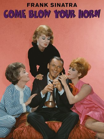 Come Blow Your Horn, Frank Sinatra,Lee J. Cobb,Molly Picon,Barbara Rush,Jill St. John,Tony Bill,Dan Blocker,Phyllis McGuire,Carole Wells,Herbie Faye