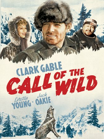 Call of the Wild, Clark Gable,Loretta Young,Jack Oakie,Reginald Owen,Frank Conroy,Sidney Toler,Katherine DeMille,Lalo Encinas,Charles Stevens,James Burke