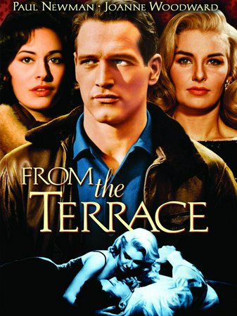 From the Terrace, Paul Newman,Joanne Woodward,Myrna Loy,Ina Balin,Leon Ames,Elizabeth Allen,Barbara Eden,George Grizzard,Patrick O'Neal,Félix Aylmer