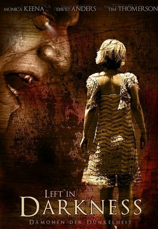 Left in Darkness, Monica Keena,David Anders,Tim Thomerson,Chris Engen,Tarah Paige,Kelsey Barney,Chelsea Cannell,Christina Cellner,Shane Bitney Crone,Jeridan Frye