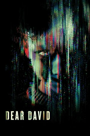 Dear David, Augustus Prew,Justin Long,Andrea Bang,Rachel Wilson,Tricia Black,René Escobar Jr.,Cameron Nicoll,Ethan Hwang,Rachel Risen,David Tompa