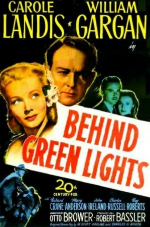 Behind Green Lights, William Gargan,Carole Landis,John Ireland,Mary Anderson,Richard Crane,Charles Russell,Roy Roberts,Mabel Paige,Stanley Prager,Charles Tannen