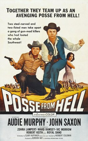 Posse from Hell, Audie Murphy,John Saxon,Zohra Lampert,Vic Morrow,Robert Keith,Ward Ramsey,Rodolfo Acosta,Frank Overton,Royal Dano,Paul Carr