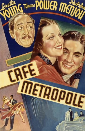 Cafe Metropole, Tyrone Power,Loretta Young,Adolphe Menjou,Charles Winninger,Gregory Ratoff,Christian Rub,Helen Westley,Georges Renavent,Ferdinand Gottschalk,Hal K. Dawson