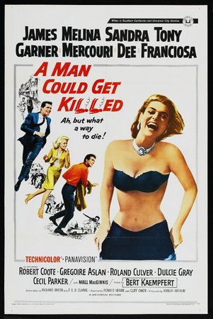 A Man Could Get Killed, Melina Mercouri,James Garner,Sandra Dee,Tony Franciosa,Robert Coote,Roland Culver,Gregoire Aslan,Cecil Parker,Dulcie Gray,Martin Benson