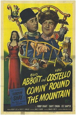 Comin' Round the Mountain, Bud Abbott,Lou Costello,Dorothy Shay,Kirby Grant,Joe Sawyer,Glenn Strange,Ida Moore,Guy Wilkerson,Bob Easton,Margaret Hamilton