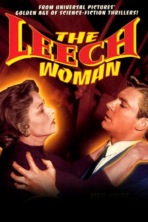 The Leech Woman, Coleen Gray,Philip Terry,Grant Williams,Gloria Talbott,John Van Dreelen,Estelle Hemsley,Kim Hamilton,Arthur Batanides,Murray Alper,Chester Jones