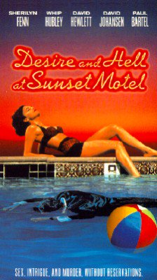 Desire and Hell at Sunset Motel, Sherilyn Fenn,Whip Hubley,David Hewlett,David Johansen,Paul Bartel,Kenneth Tobey,Parker Whitman,Shannon Sturges,Eric Welch,Larry Spinak