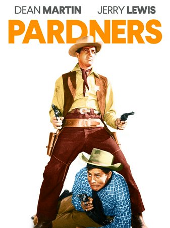 Pardners, Jerry Lewis,Dean Martin,Agnes Moorehead,Lori Nelson,Jeff Morrow,Jackie Loughery,John Baragrey,Lon Chaney Jr.,Milton Frome,Richard Aherne