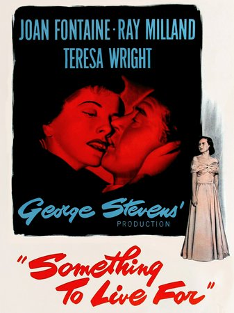 Something to Live For, Ray Milland,Joan Fontaine,Teresa Wright,Richard Derr,Douglas Dick,Herbert Heyes,Harry Bellaver,Paul Valentine,Frank Orth,Robert Cornthwaite