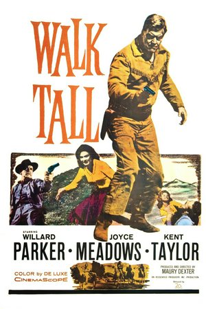 Walk Tall, Willard Parker,Joyce Meadows,Kent Taylor,Russ Bender,Ron Soble,Alberto Monte,William Mims,Felix Locher,Dave DePaul