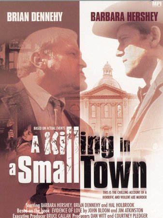 A Killing in a Small Town, Barbara Hershey,Brian Dennehy,Hal Holbrook,John Terry,Richard Gilliland,Lee Garlington,Matthew Posey,James Black,Dennis Letts,Marco Perella