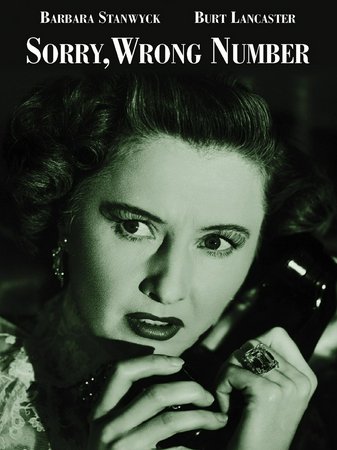 Sorry, Wrong Number, Barbara Stanwyck,Burt Lancaster,Ann Richards,Wendell Corey,Harold Vermilyea,Ed Begley,Leif Erickson,William Conrad,John Bromfield,Jimmy Hunt