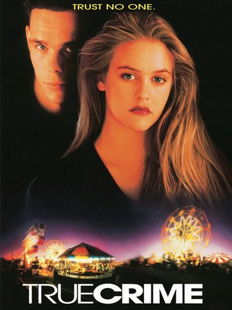 True Crime, Alicia Silverstone,Kevin Dillon,Bill Nunn,Michael Bowen,Jennifer Savidge,Ann De Vaney,Joshua Schaefer,Marla Sokoloff,Tara Subkoff,Alissa Dowdy