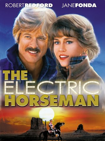 The Electric Horseman, Robert Redford,Jane Fonda,Valerie Perrine,Willie Nelson,Wilford Brimley,John Saxon,Nicolas Coster,Allan Arbus,Will Hare,Basil Hoffman