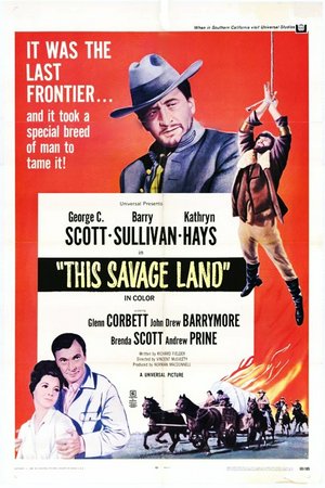 This Savage Land, Barry Sullivan,George C. Scott,Glenn Corbett,Kathryn Hays,Brenda Scott,Andrew Prine,Kelly Corcoran,Katherine Squire,Charles Seel,Roy Roberts