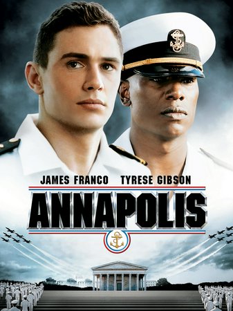 Annapolis, James Franco,Tyrese Gibson,Jordana Brewster,Donnie Wahlberg,Roger Fan,McCaleb Burnett,Chi McBride,Vicellous Shannon,Wilmer Calderon,Macka Foley