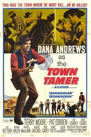 Town Tamer, Dana Andrews,Terry Moore,Bruce Cabot,Lyle Bettger,Pat O'Brien,Lon Chaney, Jr.,Coleen Gray,Barton MacLane,Richard Arlen,Richard Jaeckel