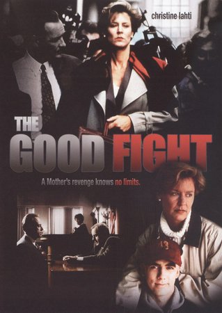 The Good Fight, Christine Lahti,Terry O'Quinn,Adam Trese,Kenneth Welsh,Lawrence Dane,Tony Rosuto,Andrea Roth,Lawrence Z. Dane,Jonathan Crombie,Gary Dourdan